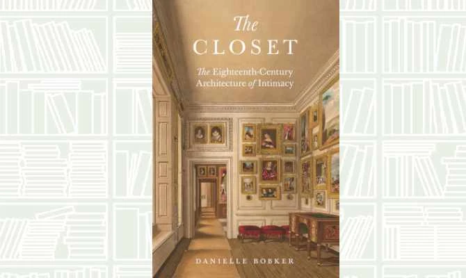 What We Are Reading Today: The Closet by Danielle Bobker