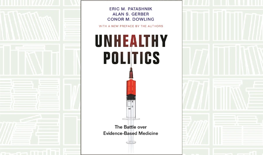 What We Are Reading Today: Unhealthy Politics: The Battle over Evidence-Based Medicine
