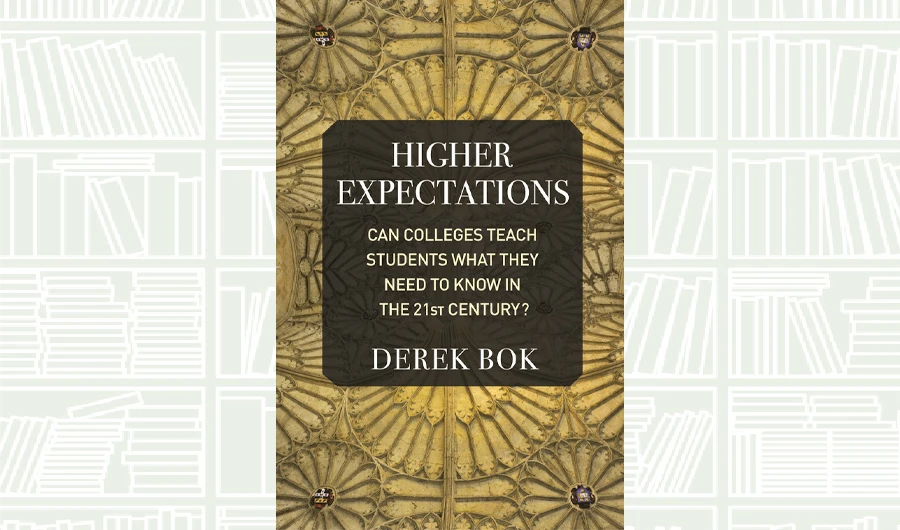 What We Are Reading Today: Higher Expectations by Derek Bok