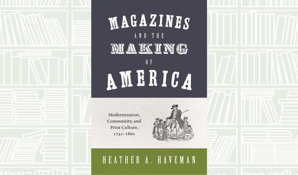 What We Are Reading Today: Magazines and the Making of America