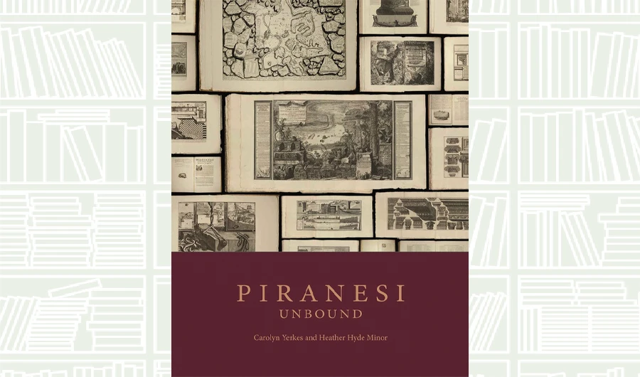 What We Are Reading Today: Piranesi Unbound