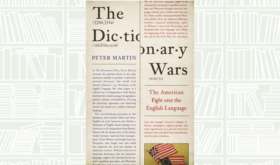 What We Are Reading Today: The Dictionary Wars by Peter Martin