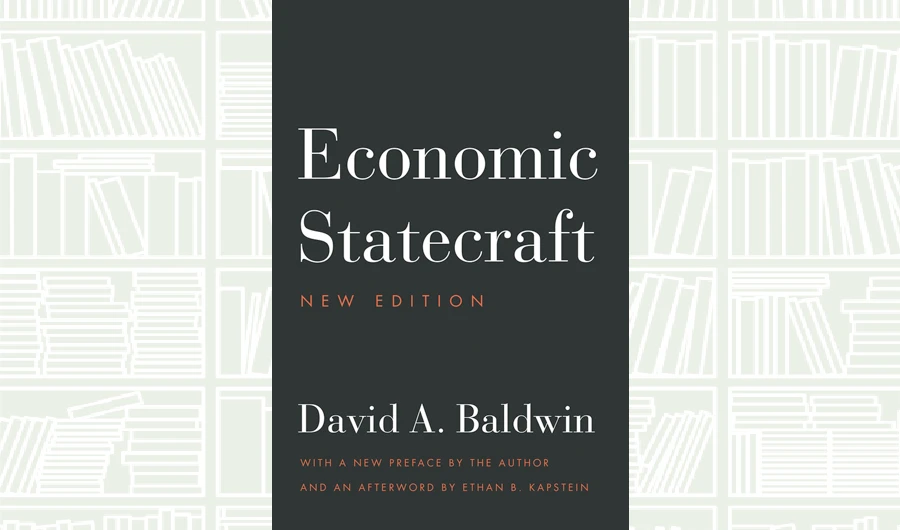 What We Are Reading Today: Economic Statecraft by David A. Baldwin