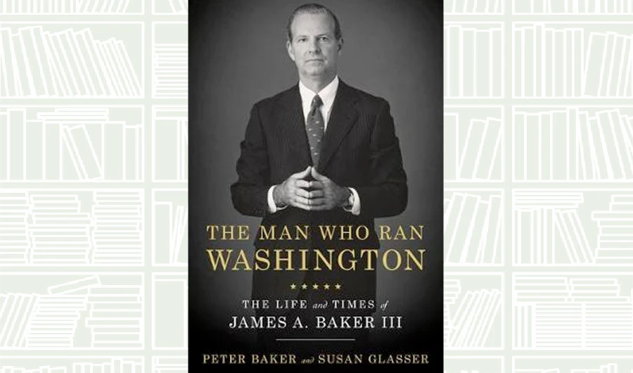 What We Are Reading Today: The Man Who Ran Washington