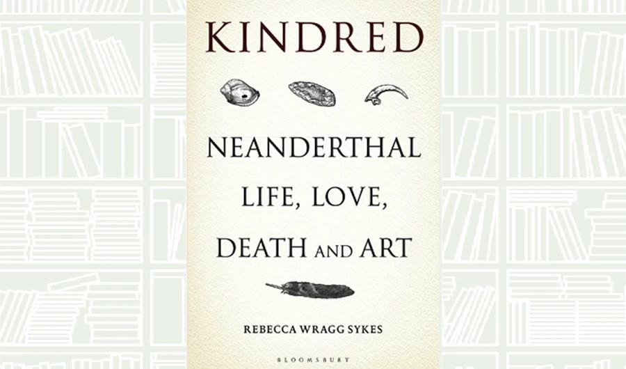 What We Are Reading Today: Kindred by Rebecca Wragg Sykes