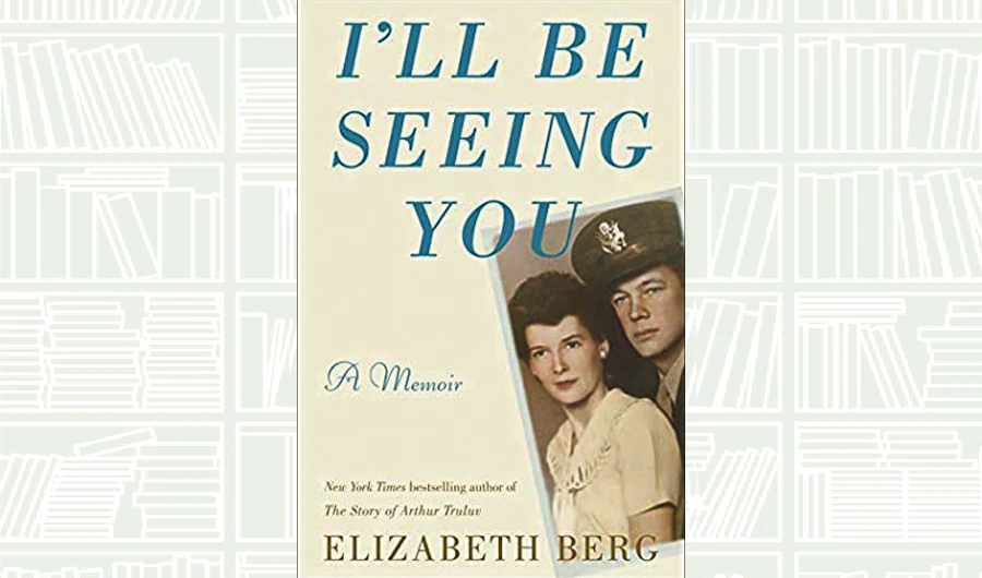 What We Are Reading Today: I’ll Be Seeing You by Elizabeth Berg