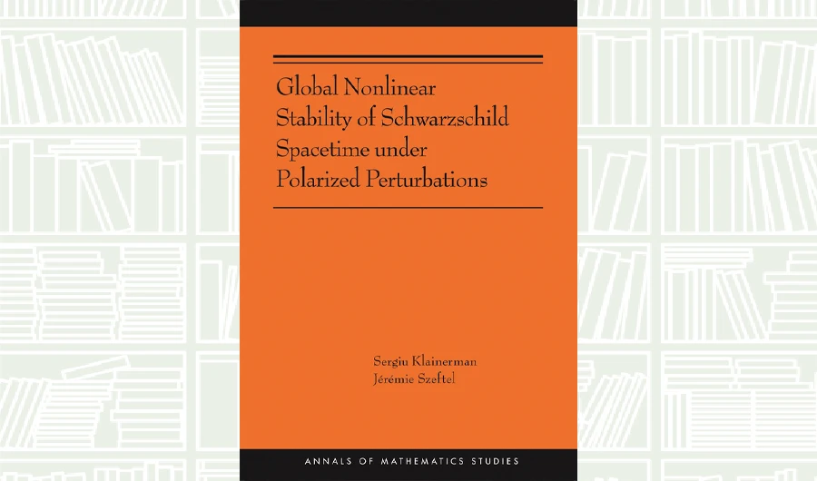 What We Are Reading Today: Global Nonlinear Stability of Schwarzschild Spacetime under Polarized Perturbations