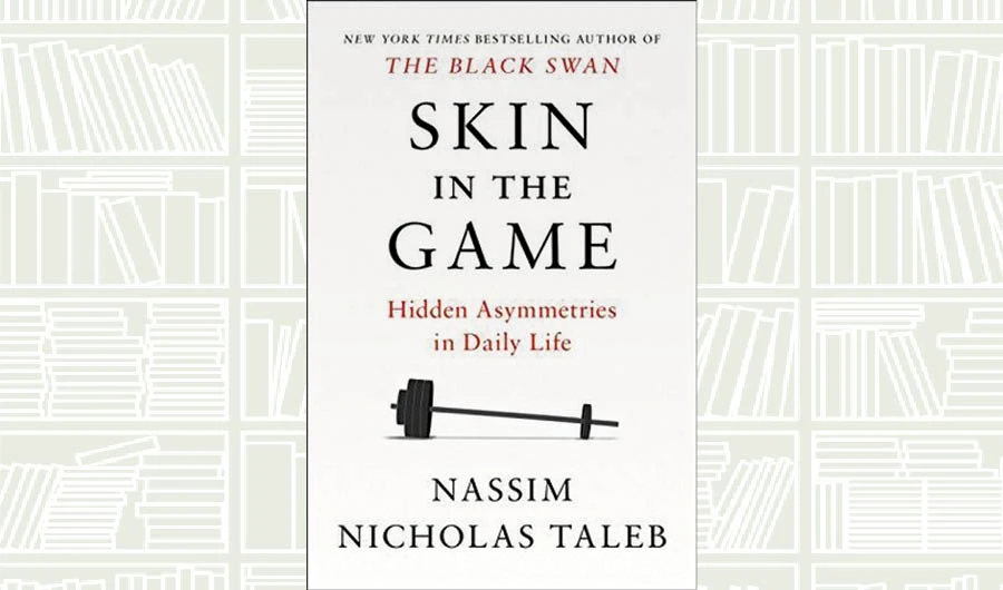 What We Are Reading Today: Skin in the Game