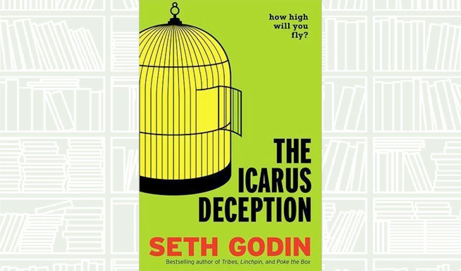 What We Are Reading Today: The Icarus Deception by Seth Godin
