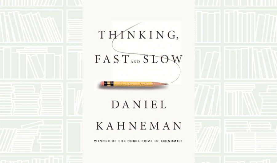What We Are Reading Today: Thinking, Fast and Slow by Daniel Kahneman