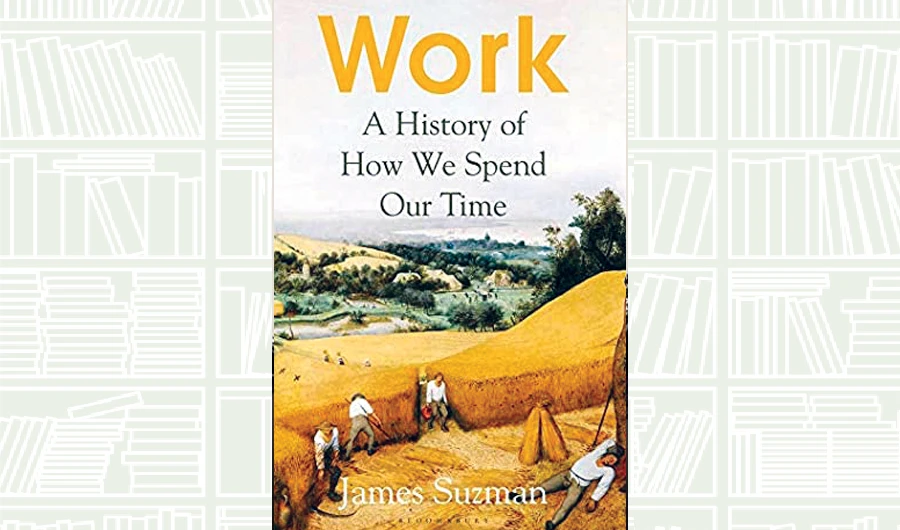 What We Are Reading Today: Work by James Suzman