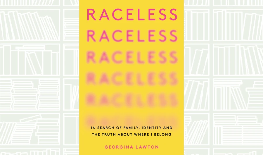 What We Are Reading Today: Raceless by Georgina Lawton