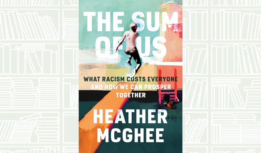 What We Are Reading Today: The Sum of Us by Heather McGhee