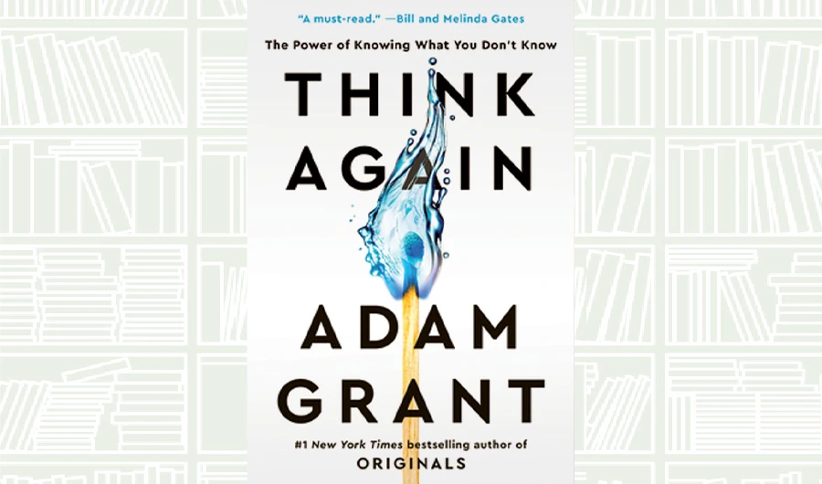 What We Are Reading Today: Think Again by Adam M. Grant