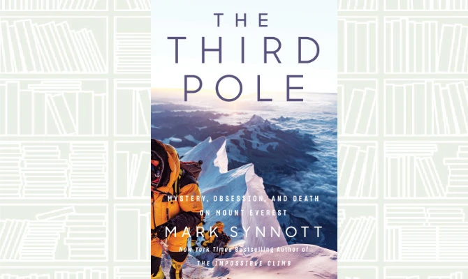 What We Are Reading Today: The Third Pole by Mark Synnott