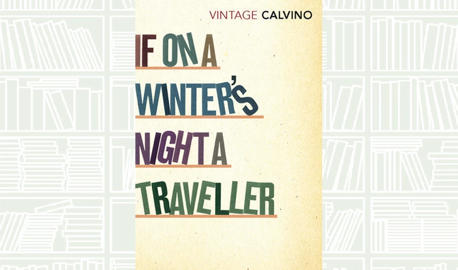 What We Are Reading Today: If on a Winter’s Night a Traveller by Italo Calvino