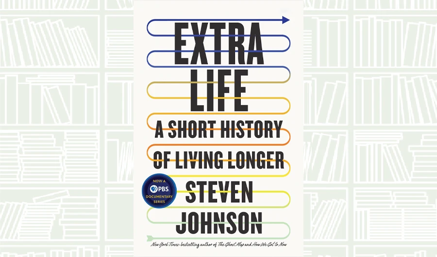 What We Are Reading Today: Extra Life by Steven Johnson