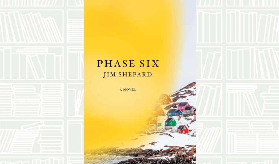 What We Are Reading Today: Phase Six by Jim Shepard