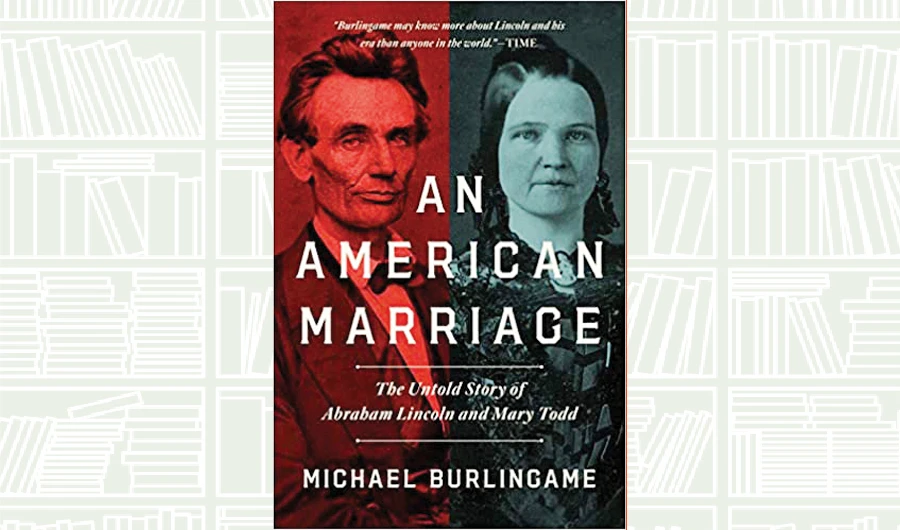 What We Are Reading Today: An American Marriage by Michael Burlingame