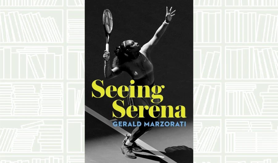 What We Are Reading Today: Seeing Serena by Gerald Marzorati