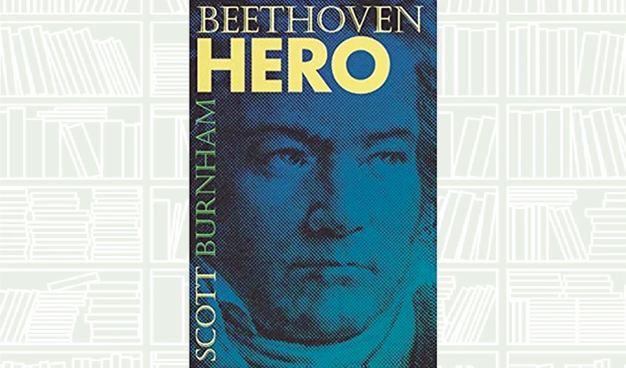 What We Are Reading Today: Beethoven Hero by Scott Burnham