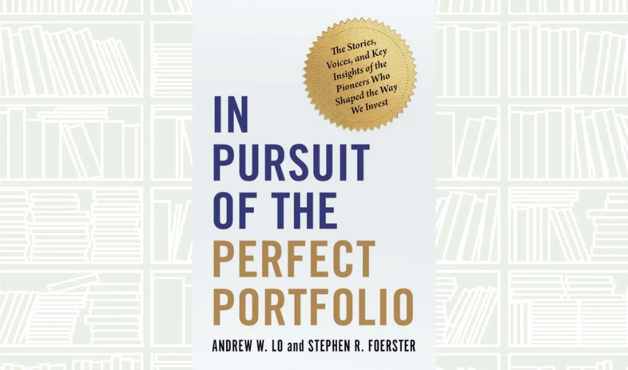 What We Are Reading Today: In Pursuit of the Perfect Portfolio