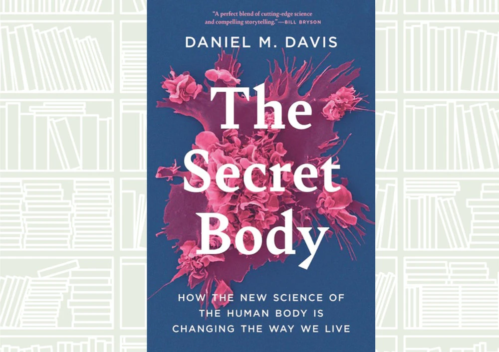 What We Are Reading Today: The Secret Body by Daniel M. Davis