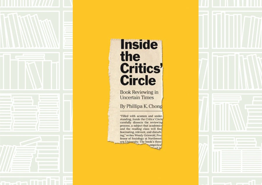 What We Are Reading Today: Inside the Critics’ Circle by Philippa K. Chong