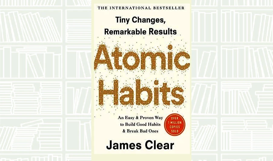 What We Are Reading Today: Atomic Habits