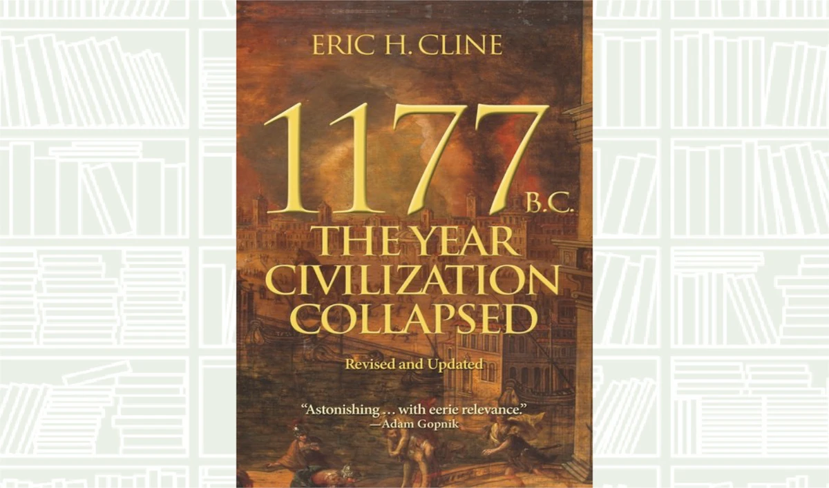 What We Are Reading Today: The Year Civilization Collapsed by Eric H. Cline