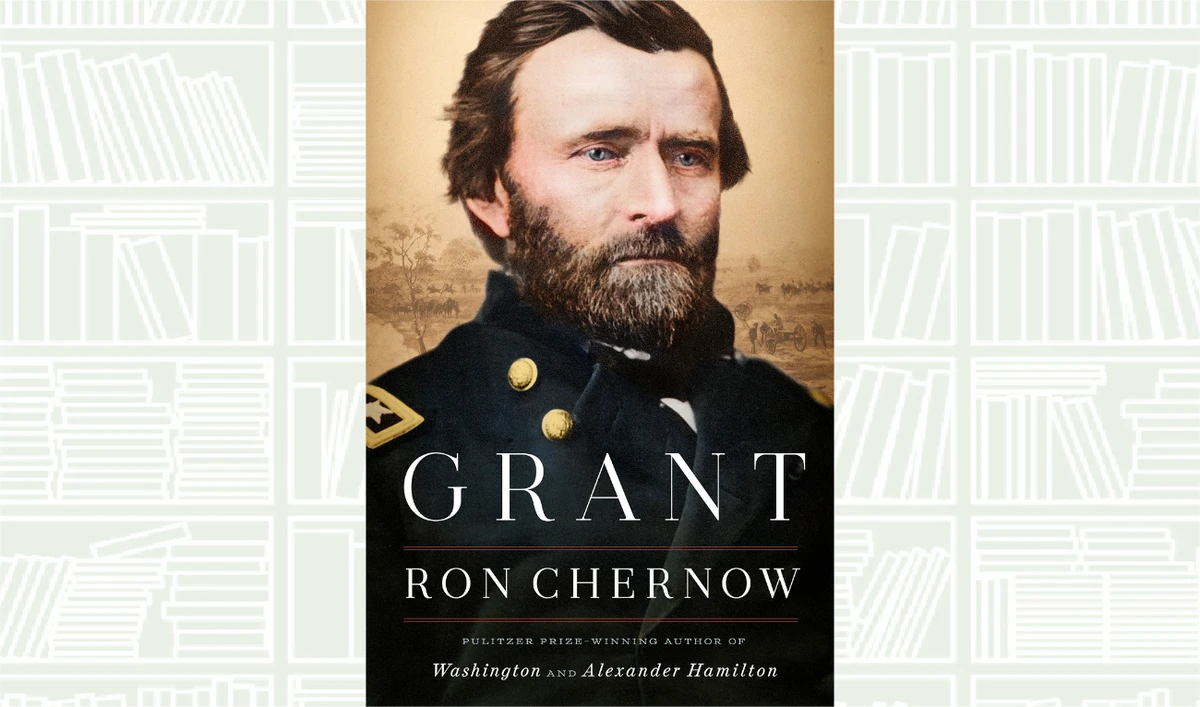 What We Are Reading Today: Grant by Ron Chernow