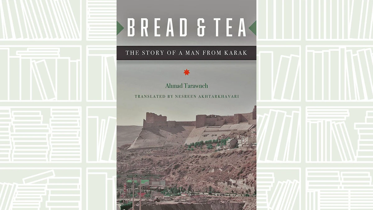 “Bread and Tea: The Story of a Man from Karak” is by award-winning novelist Ahmad Tarawneh. (Supplied)