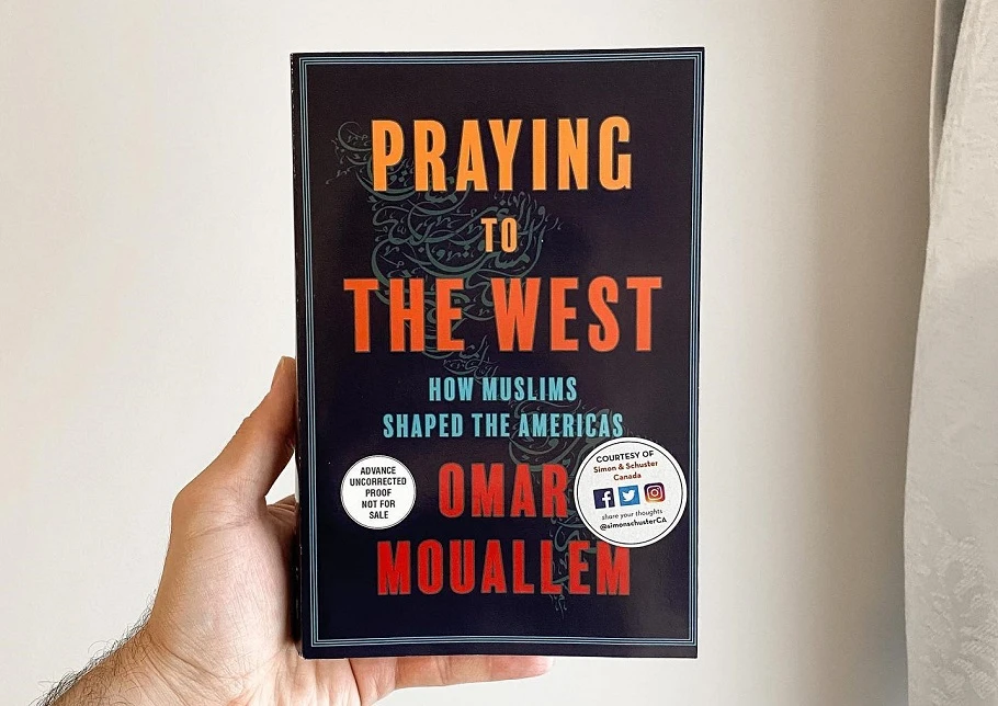 ‘Praying to the West: How Muslims Shaped the Americas’ by Omar Mouallem. Instagram