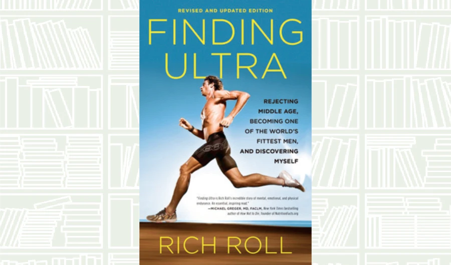 What We Are Reading Today: Finding Ultra by Rich Roll