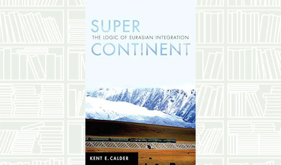 What We Are Reading Today: Super Continent by Kent E. Calder