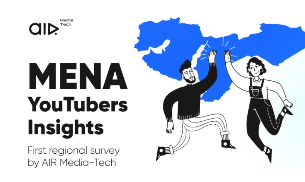 AIR Media-Tech releases first-of-its-kind survey of MENA YouTube creators