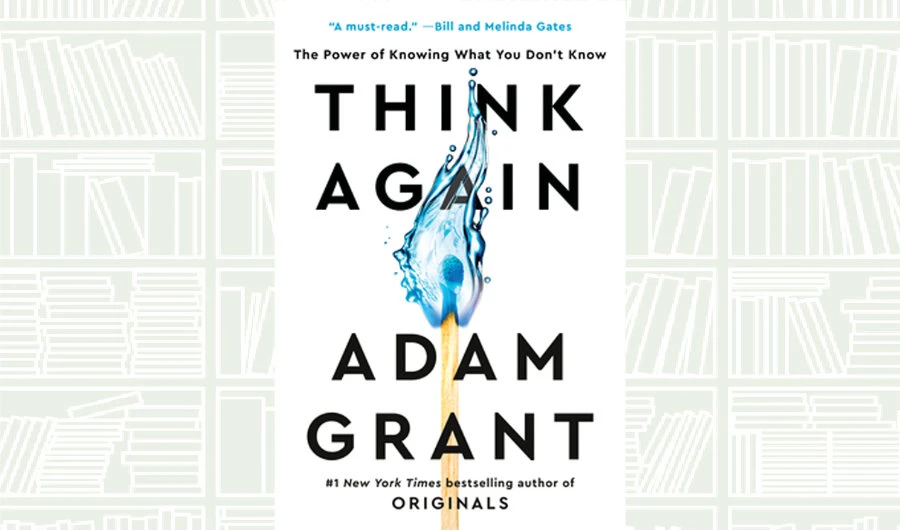 What We Are Reading Today: Think Again by Adam Grant