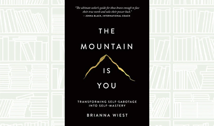 What We Are Reading Today: The Mountain Is You by Brianna Wiest