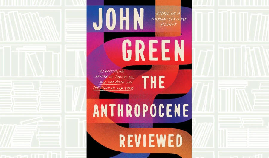 What We Are Reading Today: The Anthropocene Reviewed