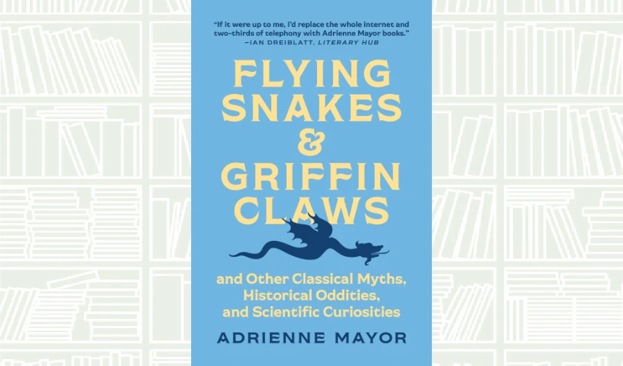 What We Are Reading Today: Flying Snakes and Griffin Claws