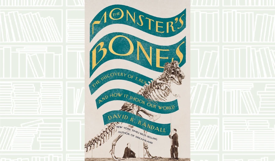 What We Are Reading Today: The Monster’s Bones