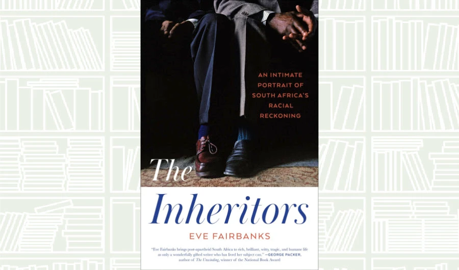 What We Are Reading Today: The Inheritors by Eve Fairbanks