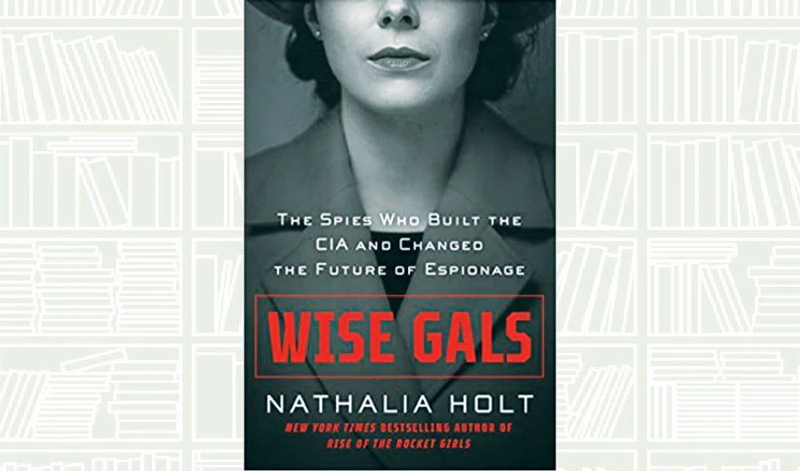 What We Are Reading Today: Wise Gals by Nathalia Holt