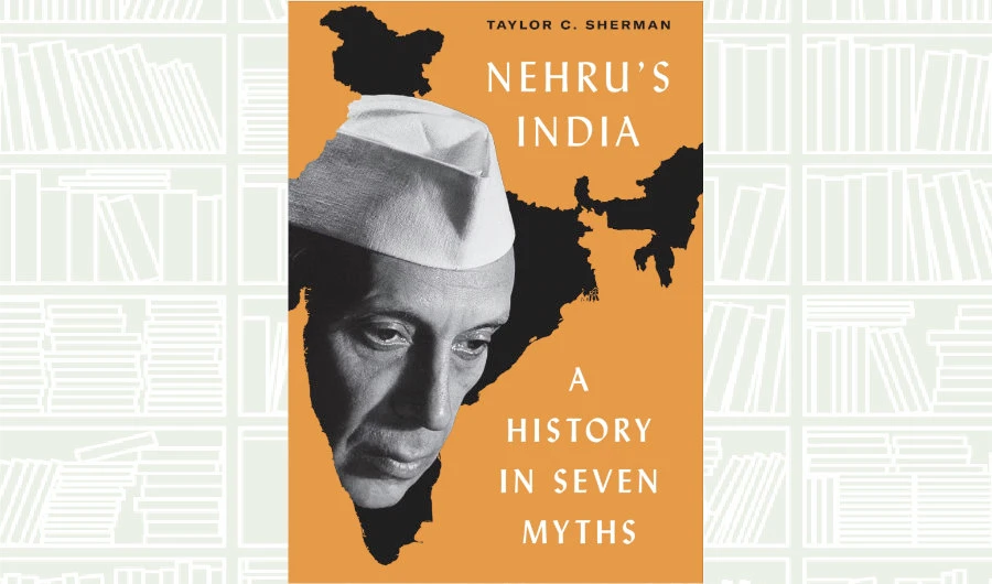 What We Are Reading Today: Nehru’s India; A history in seven myths