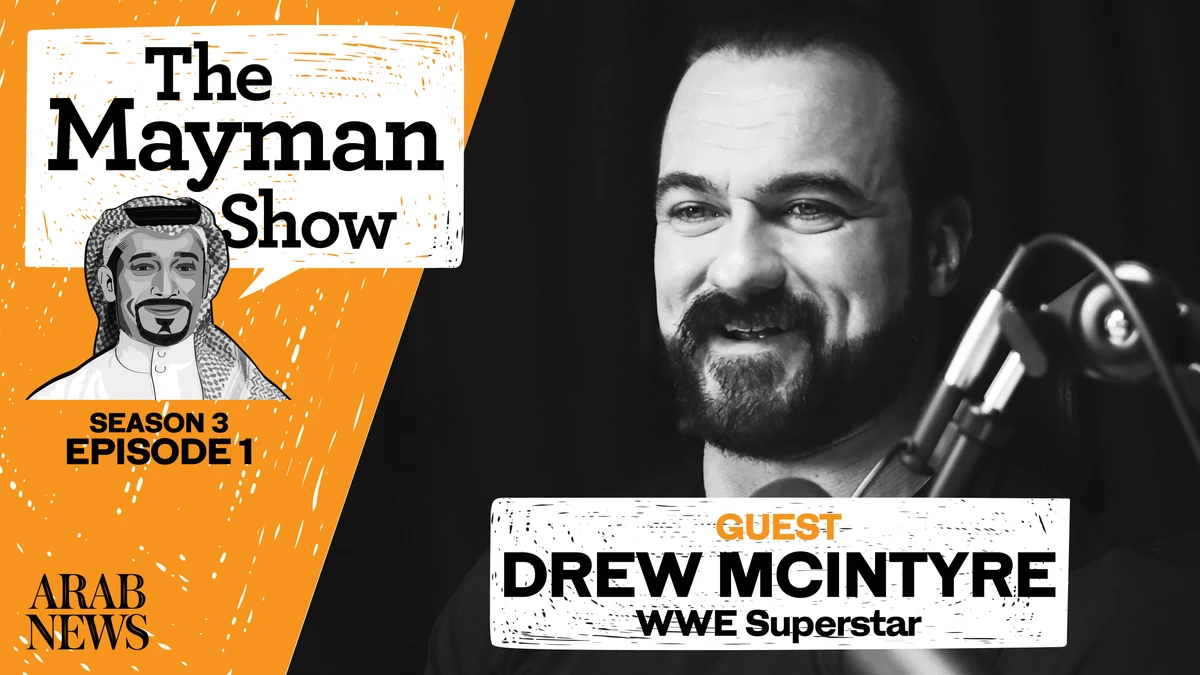 Saudi fans knew more about my career than I do, WWE star Drew McIntyre tells Mayman Show