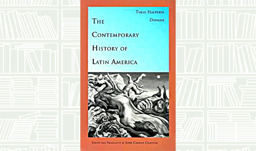 What We Are Reading Today: The Contemporary History of Latin America