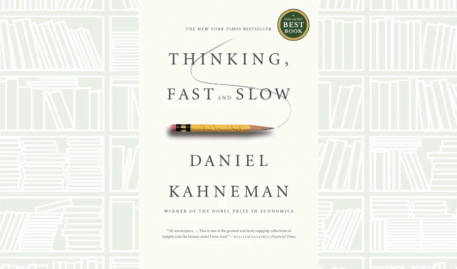 What We Are Reading Today: Thinking, Fast and Slow by Daniel Kahneman