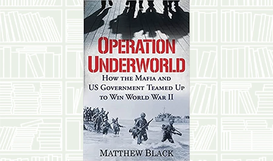 What We Are Reading Today: Operation Underworld