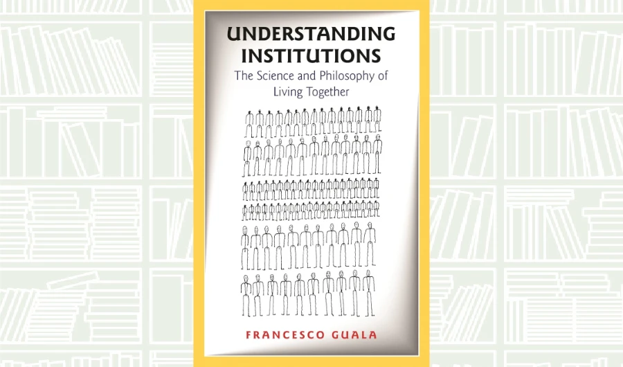 What We Are Reading Today: Understanding Institutions