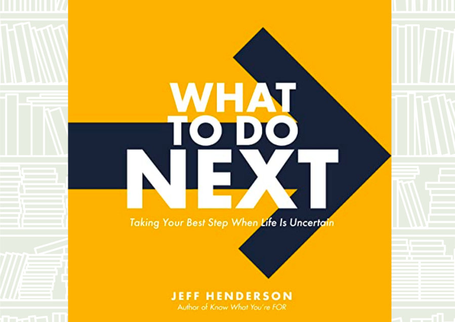 What We Are Reading Today: What to Do Next by Jeff Henderson